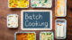 Batch Cooking